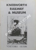 Book cover of Knebworth Railway & Museum Visitors Guide by Knebworth House
